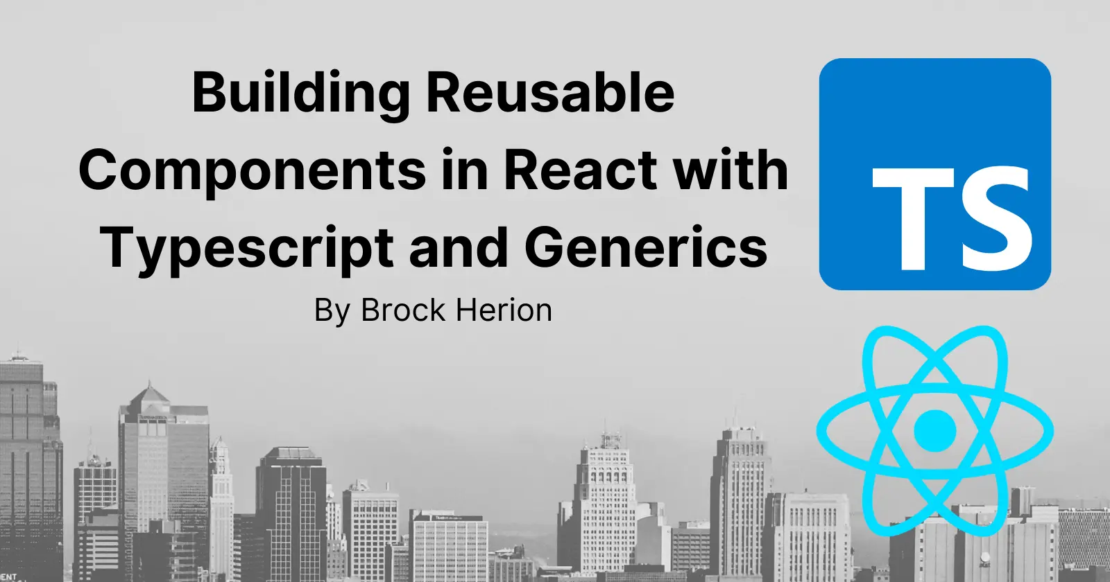 Building Reusable Components in React with Typescript and Generics